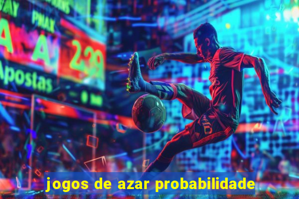 jogos de azar probabilidade